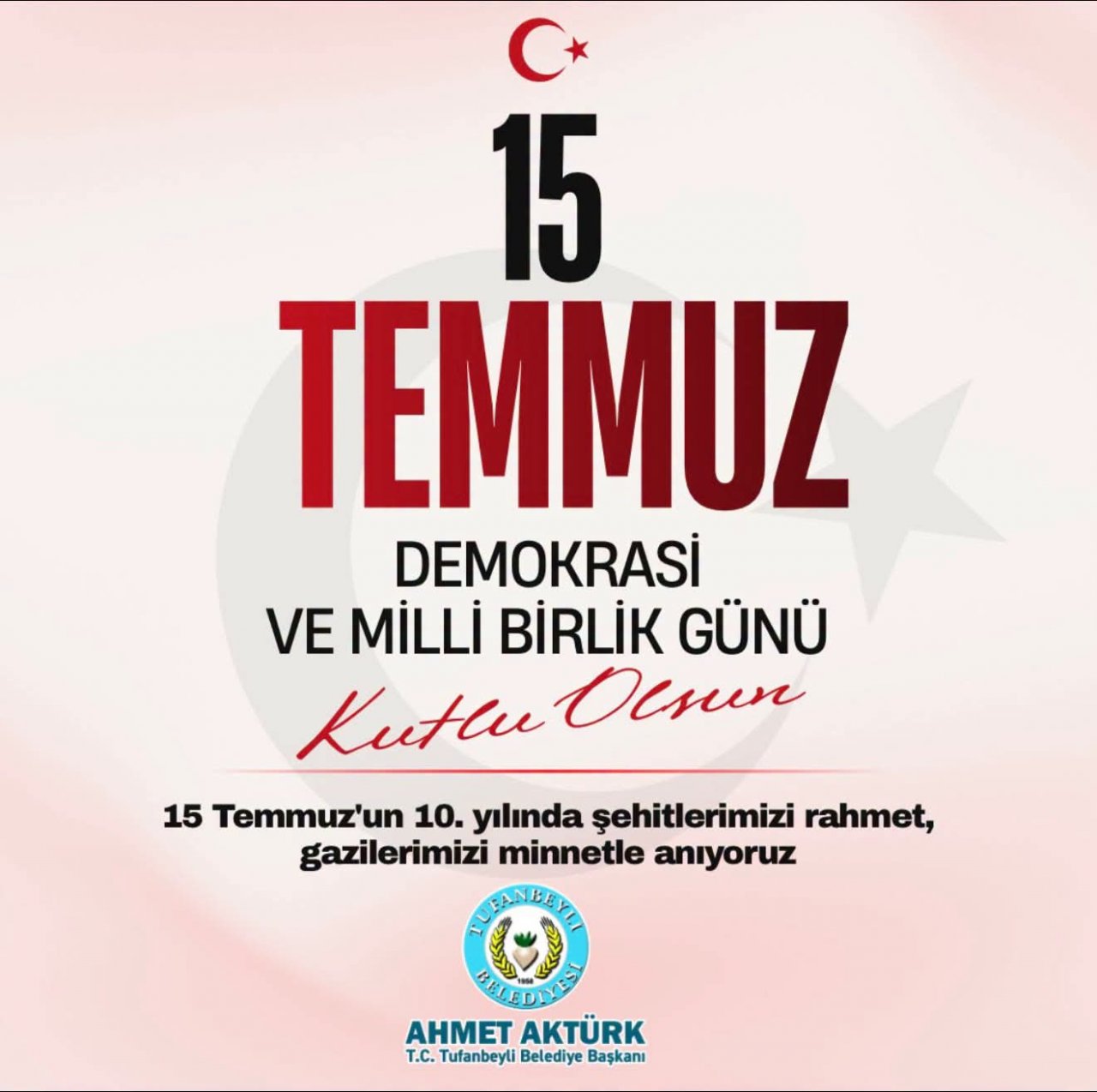 15 TEMMUZ DEMOKRASİ VE MİLLİ BİRLİK GÜNÜ 